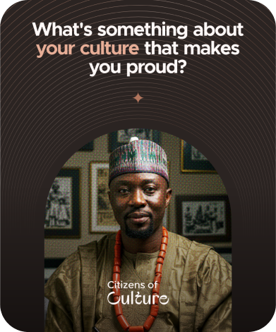 What makes you proud about your culture